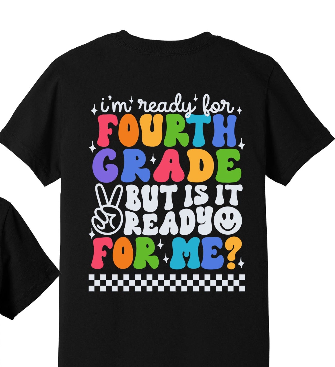 I'm Ready for Fourth Grade But is It Ready for Me with Pocket Class of 2032, Back to School, Black Font or White Font DTF Transfer
