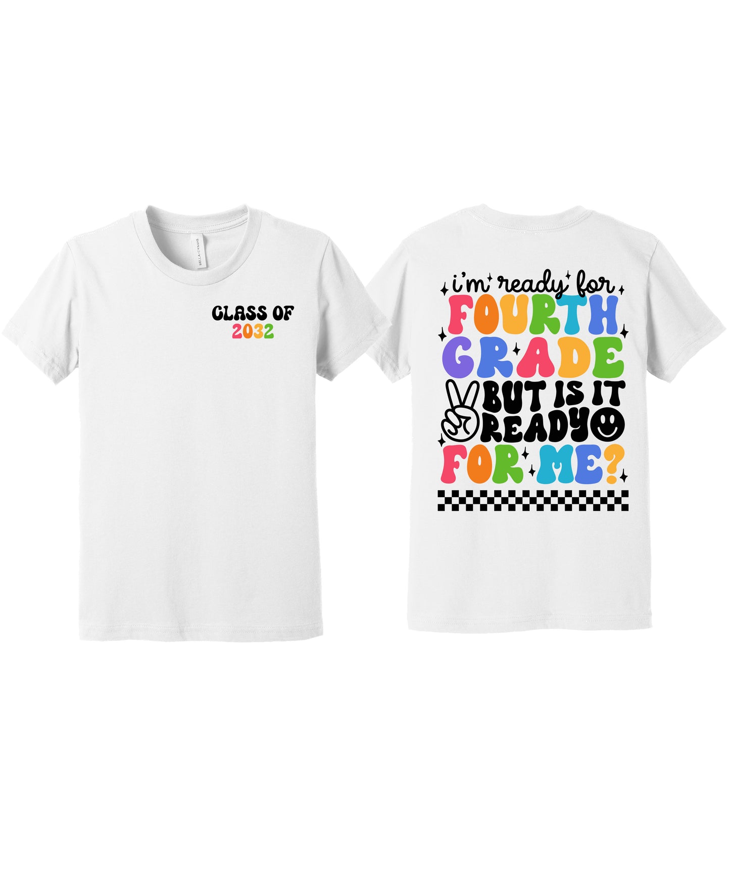 I'm Ready for Fourth Grade But is It Ready for Me with Pocket Class of 2032, Back to School, Black Font or White Font DTF Transfer