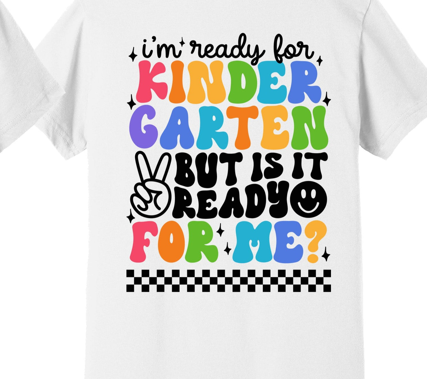 I'm Ready for Kindergarten But is It Ready for Me with Pocket Class of 2036, Back to School, Black Font or White Font DTF Transfer