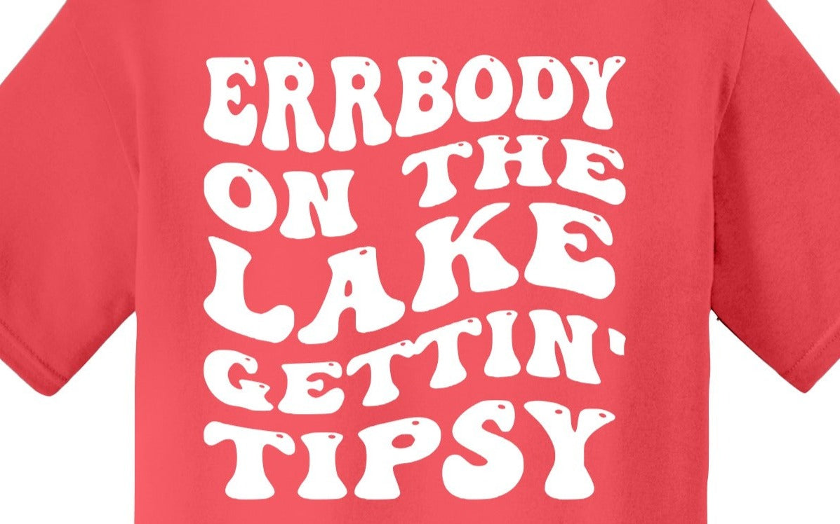 Errbody On The Lake Gettin Tipsy DTF Transfer