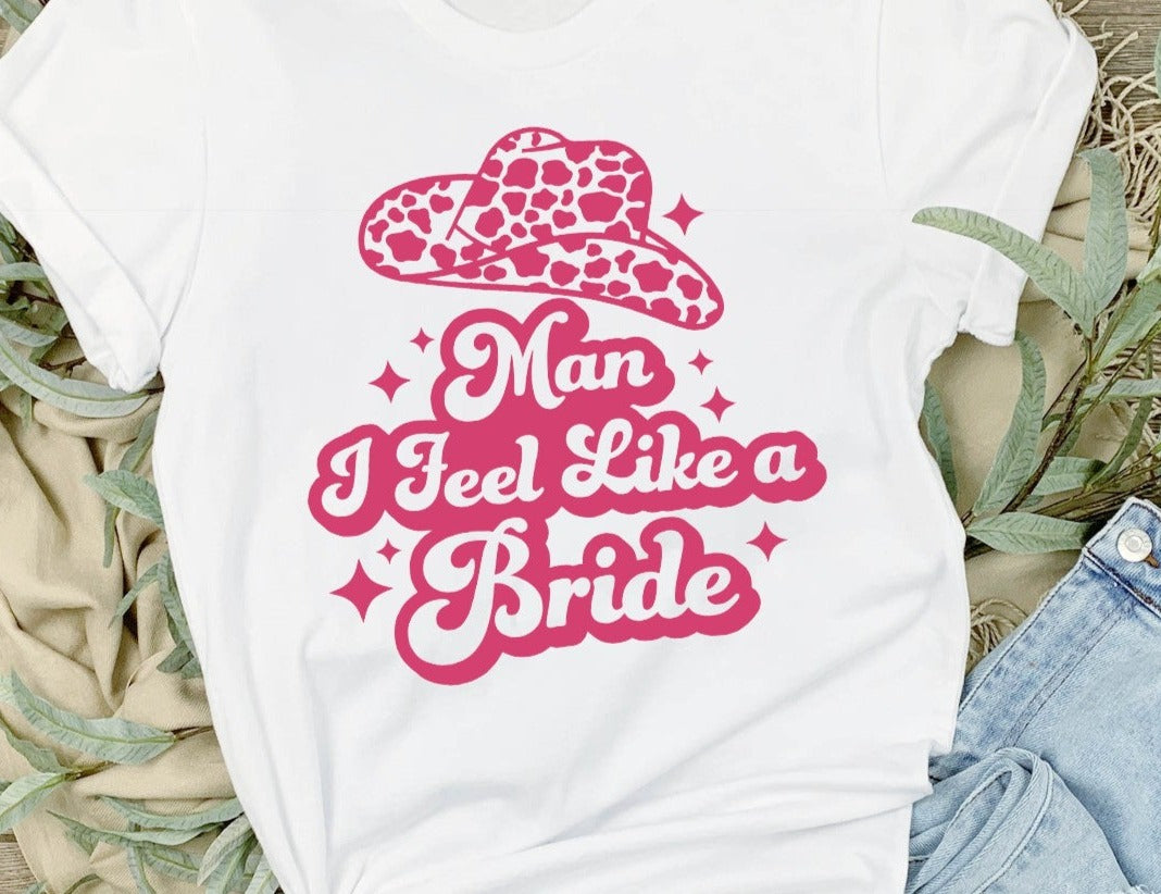 Man I feel Like a Bride, Bride, Pink Cowboy Hat, Leopard Print, Bridesmaid, Bridal Shower, Bachelorette Party, Wedding DTF Transfer