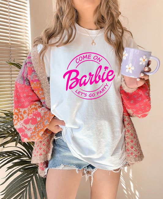 Come on Barbie Lets Go Party Design 2, Barbie Head DTF Transfer