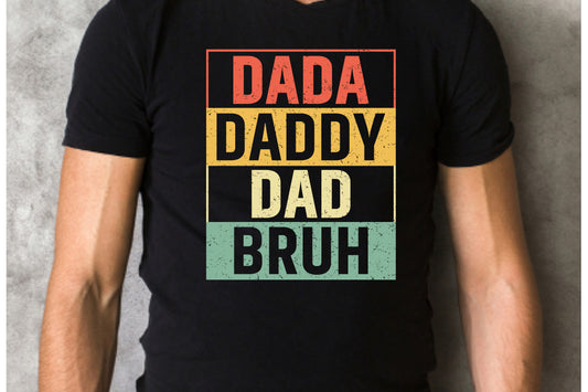 Dad Daddy Dad Bruh, Fathers Day, Dad, Dads Birthday DTF Transfer (1)