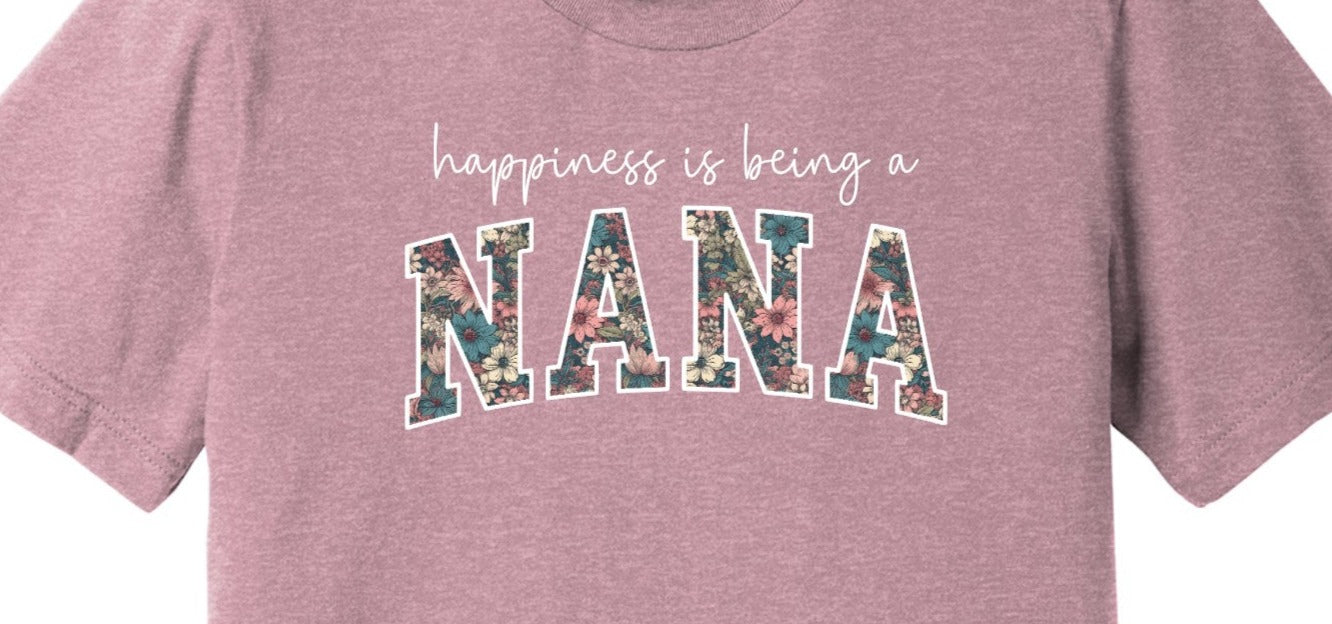 Happiness is being a Nana, Vintage Flowers, Nana, Floral, Vintage Nana DTF Transfer Design