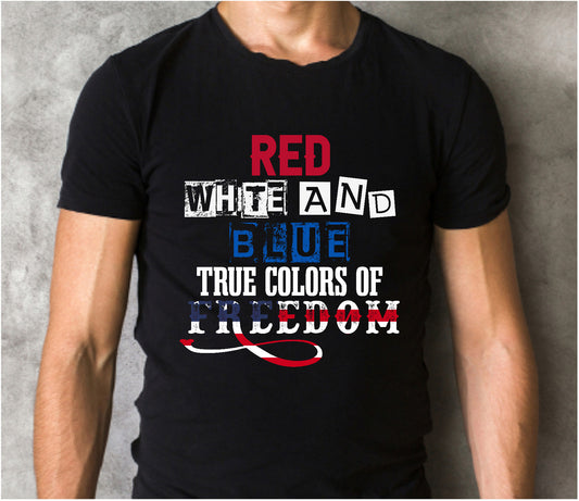 Red white blue are the true colors of freedom, Patriotic, Red, White and Blue DTF Transfer