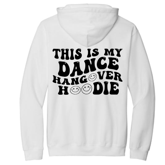 This is my Dance Hangover Hoodie DTF Transfer