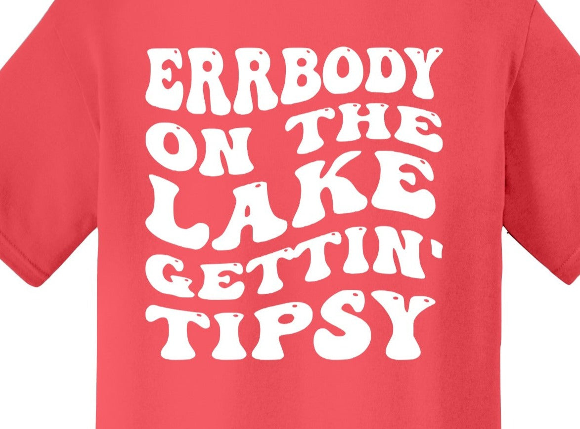 Errbody On The Lake Gettin Tipsy DTF Transfer