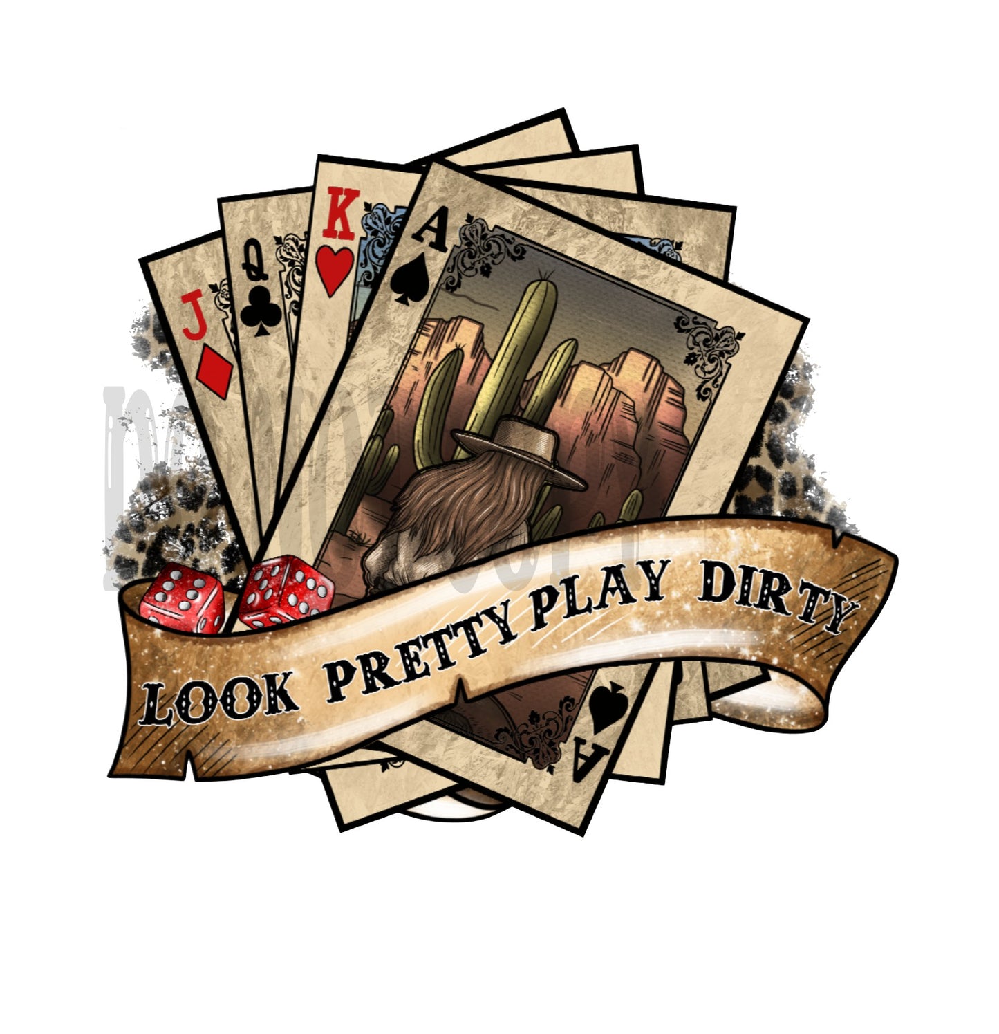 Look Pretty Play Dirty, Playing Cards, Western DTF Transfer